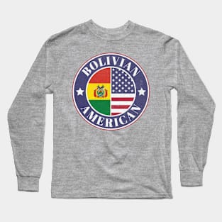 Proud Bolivian-American Badge - Bolivia Flag Long Sleeve T-Shirt